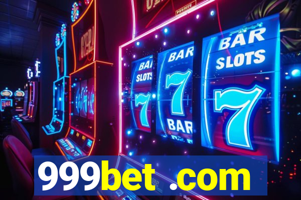 999bet .com